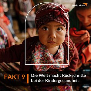 9.    Die Welt macht Rückschritte bei der Kindergesundheit